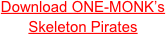 Download ONE-MONK’s Skeleton Pirates