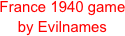 France 1940 game
by Evilnames