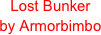 Lost Bunker
by Armorbimbo